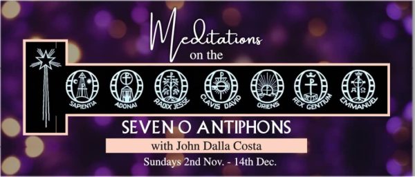 MEDITATIONS ON THE SEVEN 'O' ANTIPHONS